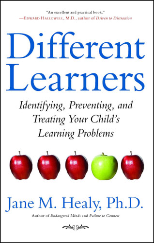Different Learners: Identifying, Preventing, and Treating Your Child's Learning Problems book cover by Jane M. Healy