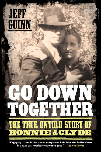 Go Down Together: The True, Untold Story of Bonnie and Clyde book cover by Jeff Guinn