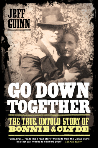Go Down Together: The True, Untold Story of Bonnie and Clyde book cover by Jeff Guinn