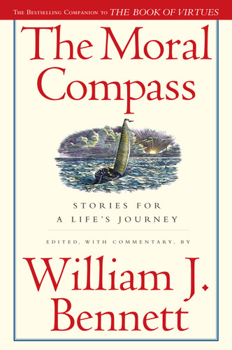 The Moral Compass: Stories for a Life's Journey book cover by William J. Bennett