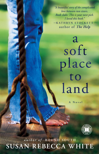 A Soft Place to Land: A Novel book cover by Susan Rebecca White