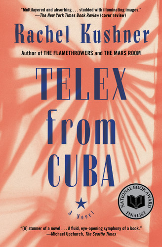 Telex from Cuba: A Novel book cover by Rachel Kushner
