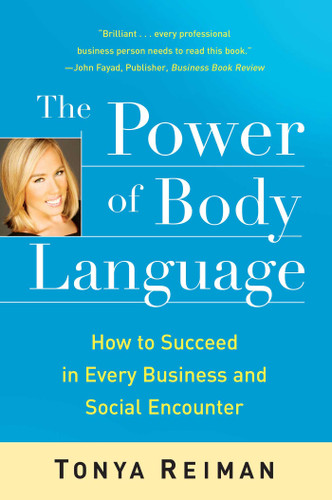 The Power of Body Language: How to Succeed in Every Business and Social Encounter book cover by Tonya Reiman
