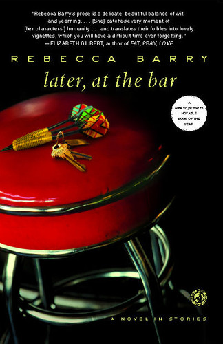 Later, at the Bar: A Novel in Stories book cover by Rebecca Barry