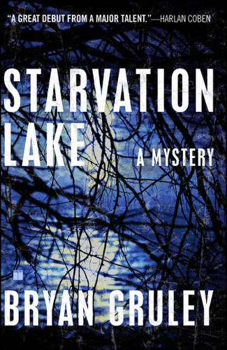 Starvation Lake: A Mystery (Starvation Lake Mysteries) book cover by Bryan Gruley