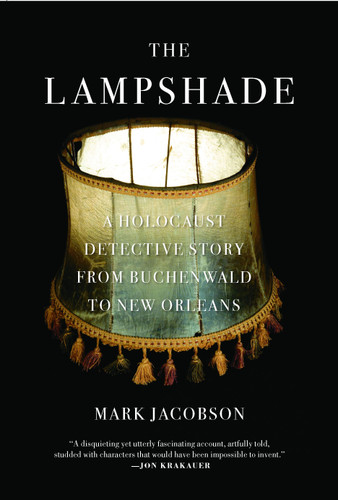 The Lampshade: A Holocaust Detective Story from Buchenwald to New Orleans book cover by Mark Jacobson