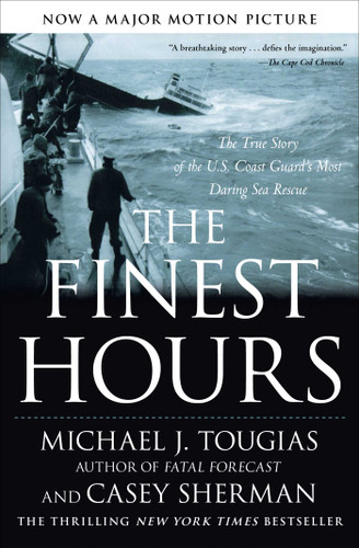 The Finest Hours: The True Story of the U.S. Coast Guard's Most Daring Sea Rescue book cover by Michael J. Tougias, Casey Sherman