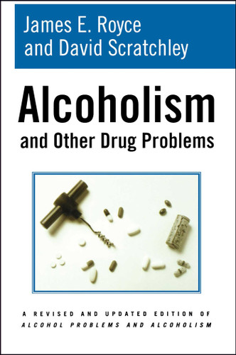 Alcoholism and Other Drug Problems book cover by James E. Royce, David Scratchley