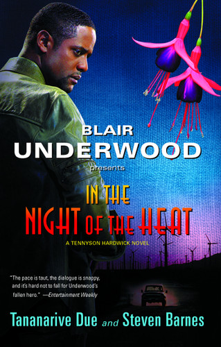 In the Night of the Heat: A Tennyson Hardwick Novel (Tennyson Hardwick Series) book cover by Blair Underwood, Tananarive Due, Steven Barnes