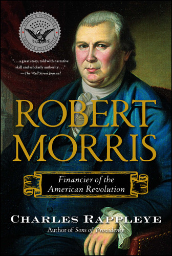 Robert Morris: Financier of the American Revolution book cover by Charles Rappleye