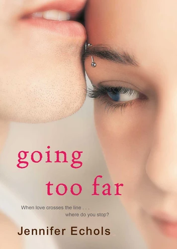 Going Too Far book cover by Jennifer Echols