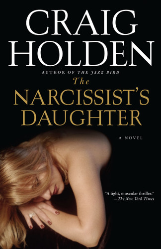 The Narcissist's Daughter: A Novel book cover by Craig Holden