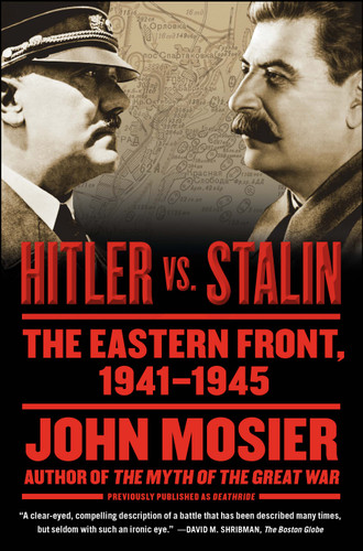 Hitler vs. Stalin: The Eastern Front, 1941-1945 book cover by John Mosier