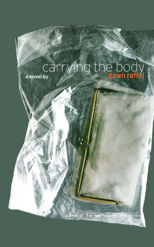 Carrying the Body: A Novel book cover by Dawn Raffel