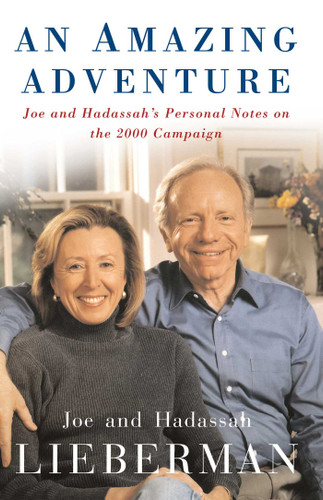 An Amazing Adventure: Joe and Hadassah's Personal Notes on the 2000 Campaign book cover by Joseph I. Lieberman, Hadassah Lieberman
