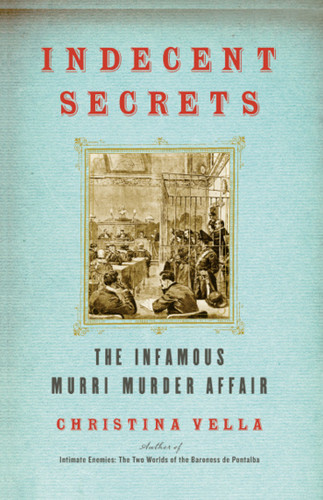 Indecent Secrets: The Infamous Murri Murder Affair book cover by Christina Vella