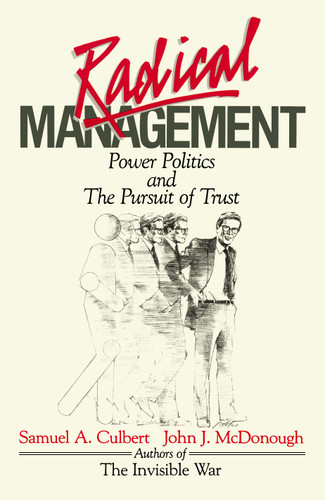 Radical Management book cover by Samuel A. Culbert