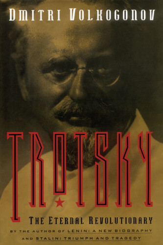Trotsky: The Eternal Revolutionary book cover by Dmitri Volkogonov