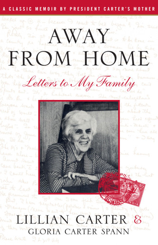 Away From Home: Letters to My Family book cover by Lillian Carter, Gloria Carter Spann