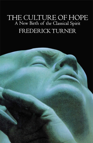 Culture of Hope: A New Birth of the Classical Spirit book cover by Frederick Turner