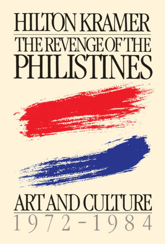Revenge of the Philistines book cover by Hilton Kramer