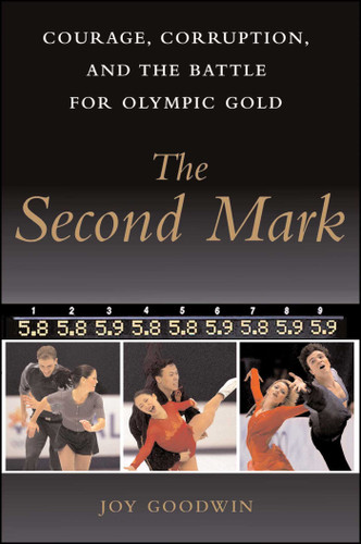 The Second Mark: Courage, Corruption, and the Battle for Olympic Gold book cover by Joy Goodwin