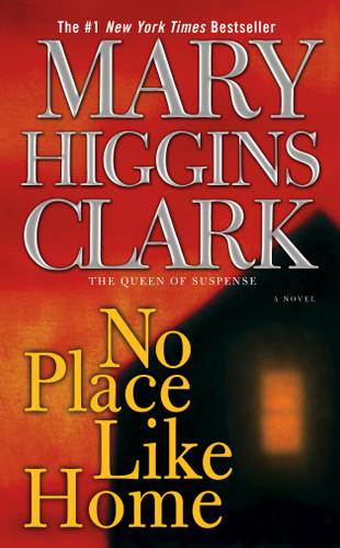 No Place Like Home: A Novel book cover by Mary Higgins Clark