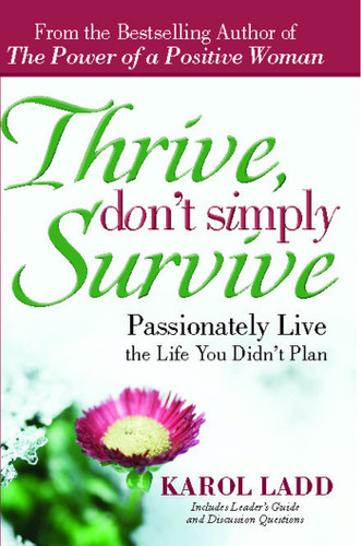 Thrive, Don't Simply Survive: Passionately Live the Life You Didn't Plan book cover by Karol Ladd