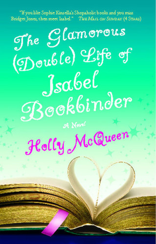 The Glamorous (Double) Life of Isabel Bookbinder: A Novel book cover by Holly McQueen