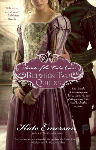 Secrets of the Tudor Court: Between Two Queens (Secrets of the Tudor Court) book cover by Kate Emerson