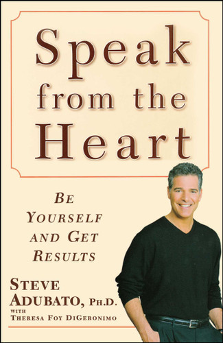 Speak from the Heart: Be Yourself and Get Results book cover by Steve Adubato