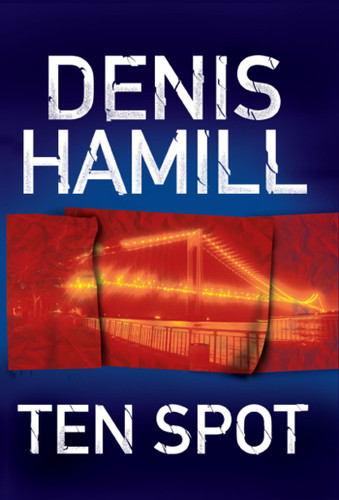 Ten Spot: A Bobby Emmet Novel book cover by Denis Hamill