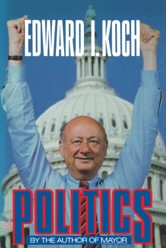 POLITICS book cover by Ed  Koch
