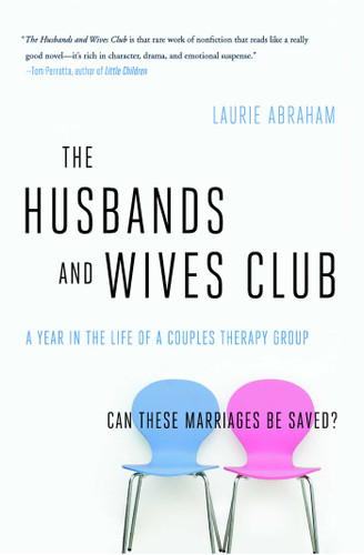 The Husbands and Wives Club: A Year in the Life of a Couples Therapy Group book cover by Laurie Abraham