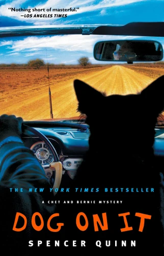 Dog on It: A Chet and Bernie Mystery (The Chet and Bernie Mystery Series) book cover by Spencer Quinn