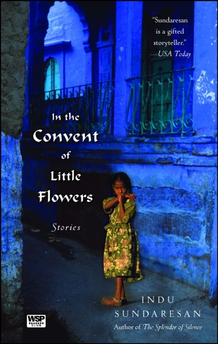 In the Convent of Little Flowers: Stories book cover by Indu Sundaresan