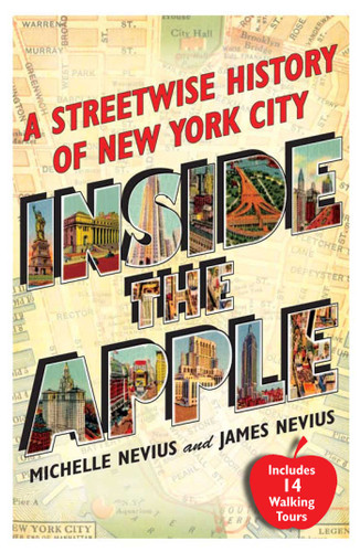 Inside the Apple: A Streetwise History of New York City book cover by Michelle Nevius, James Nevius