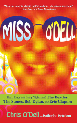 Miss O'Dell: Hard Days and Long Nights with The Beatles, The Stones, Bob Dylan and Eric Clapton book cover by Chris O'Dell