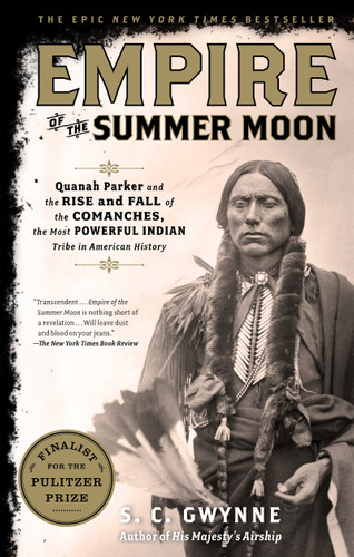 Empire of the Summer Moon: Quanah Parker and the Rise and Fall of the Comanches, the Most Powerful Indian Tribe in American History book cover by S. C.  Gwynne