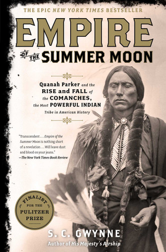 Empire of the Summer Moon: Quanah Parker and the Rise and Fall of the Comanches, the Most Powerful Indian Tribe in American History book cover by S. C.  Gwynne