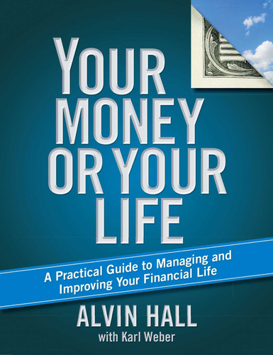 Your Money or Your Life: A Practical Guide to Managing and Improving Your Financial Life book cover by Alvin Hall