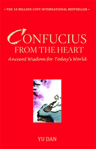 Confucius from the Heart: Ancient Wisdom for Today's World book cover by Yu Dan
