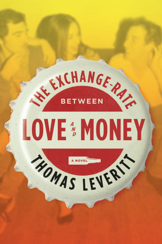The Exchange-Rate Between Love and Money: A Novel book cover by Thomas Leveritt
