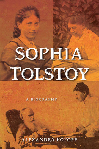 Sophia Tolstoy: A Biography book cover by Alexandra Popoff