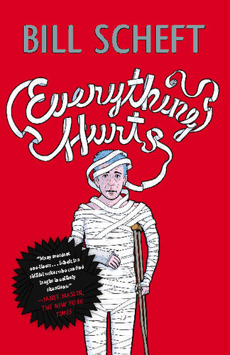 Everything Hurts: A Novel book cover by Bill Scheft