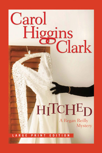 Hitched book cover by Carol Higgins Clark