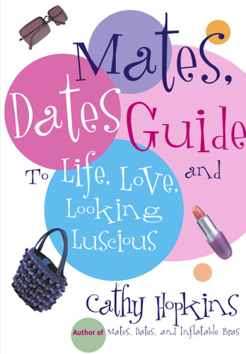 The Mates, Dates Guide to Life, Love, and Looking Luscious (Mates, Dates) book cover by Cathy Hopkins