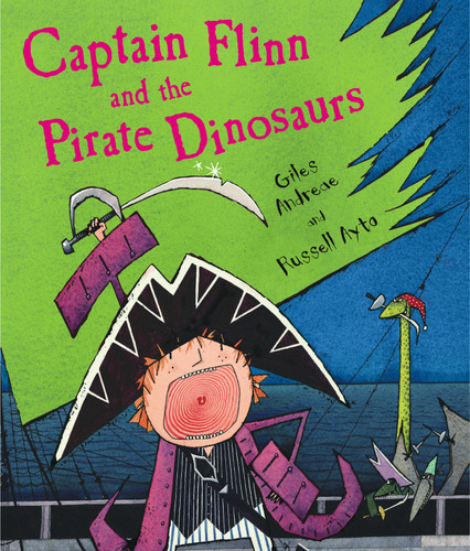 Captain Flinn and the Pirate Dinosaurs (Captain Flinn and the Pirate Dinosaurs) book cover by Giles Andreae