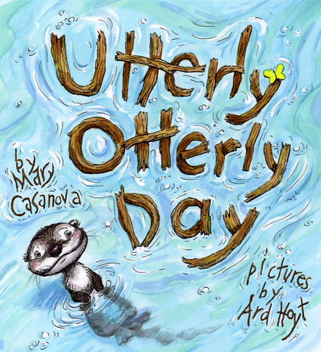 Utterly Otterly Day book cover by Mary Casanova