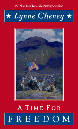 A Time for Freedom: What Happened When in America book cover by Lynne Cheney